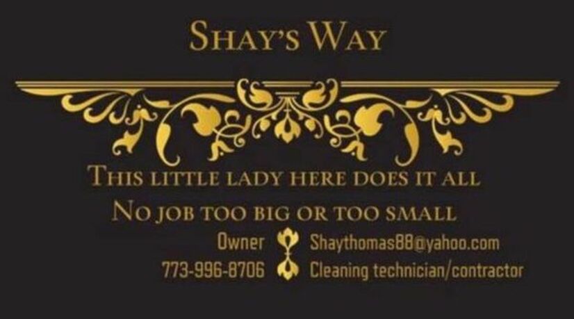 Shays Way inc/ Chicago Cleaning/ Maid Service /General Contractor